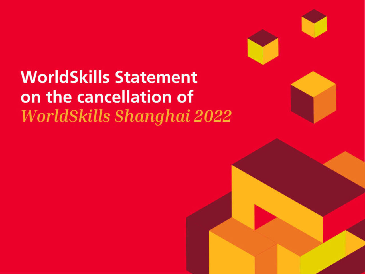 Cancellation of WorldSkills Shanghai 2022